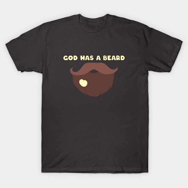 God has a beard T-Shirt by ReadTheEyes